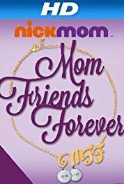 MFF: Mom Friends Forever Permanent Marks (2012– ) Online