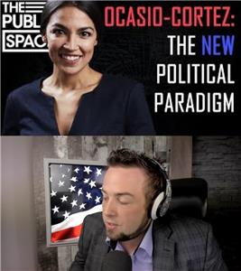 The Public Space Ocasio-Cortez & the New Political Paradigm (2018– ) Online
