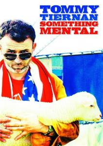 Tommy Tiernan: Something Mental (2008) Online