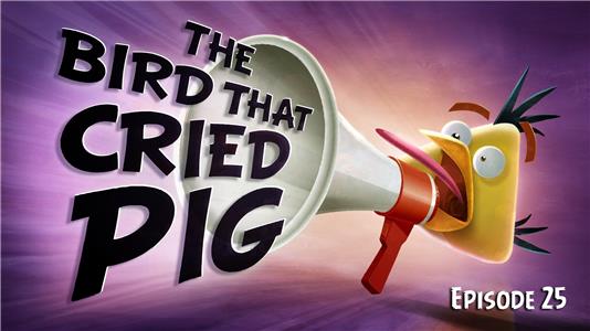Angry Birds Toons The Bird That Cried Pig (2013– ) Online