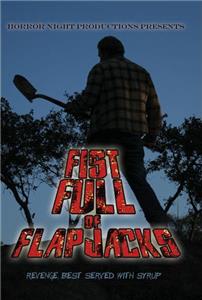Fist Full of Flapjacks (2013) Online
