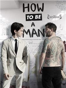How to Be a Man (2013) Online