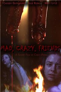 Mad, Crazy, Friends (2014) Online