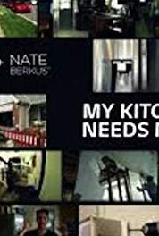 My Kitchen Needs Nate The Arrival (2014– ) Online