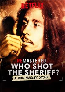 ReMastered: Who Shot the Sheriff? (2018) Online