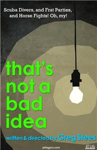 That's Not a Bad Idea (2005) Online