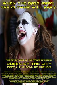 The Adventures of the Fatbat Episode III: Queen of the City, Part I: The Fall of Gotham (2018) Online