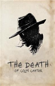 The Death of Colm Canter (2015) Online