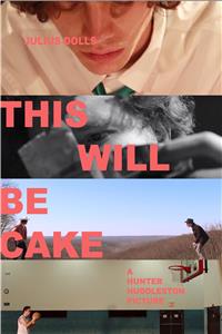 This Will Be Cake (2015) Online