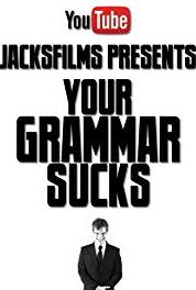 Your Grammar Sucks Episode #1.12 (2011– ) Online