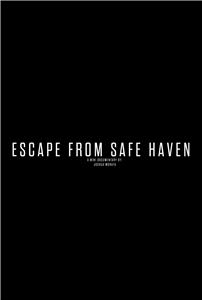 Escape From Safe Haven (2017) Online