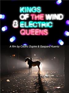 Kings of The Wind & Electric Queens (2014) Online