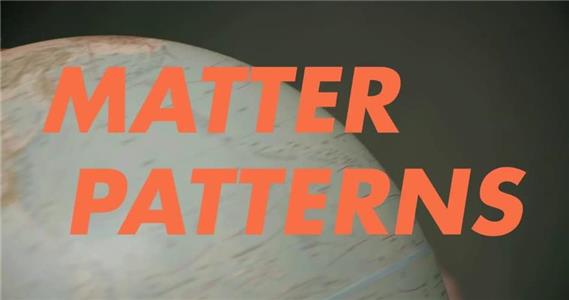 Matter Patterns (2014) Online