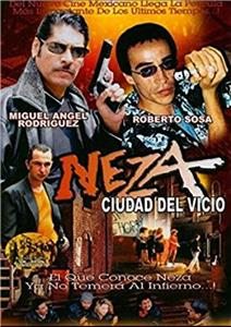 Neza, ciudad del vicio (2006) Online