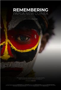 Remembering Papua New Guinea (2018) Online