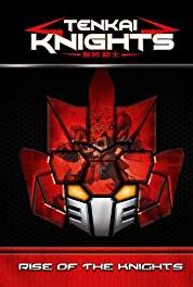 Tenkai Knights The Rising Fire (2013– ) Online