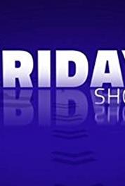The Friday Show Episode #4.27 (2015– ) Online