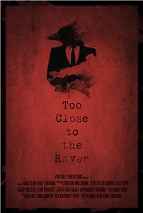 Too Close to the Raven (2014) Online