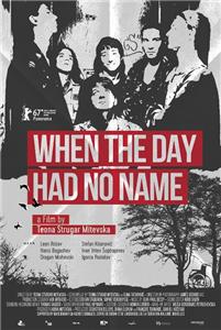 When the Day Had No Name (2017) Online