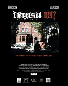 Compulsion 1897 (2008) Online