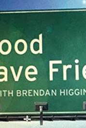 It's Good to Have Friends, with Brendan Higgins Phoenix (2011–2014) Online