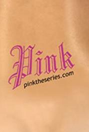 Pink First and Last (2007– ) Online