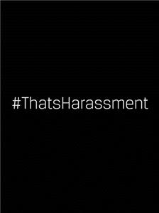 That's Harassment (2018) Online