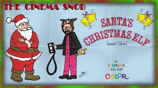 The Cinema Snob Santa's Christmas Elf (Named Calvin) (2007– ) Online