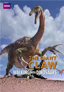 The Giant Claw: A 'Walking with Dinosaurs' Special (2002) Online
