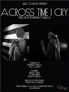 Across Time I Cry (2014) Online