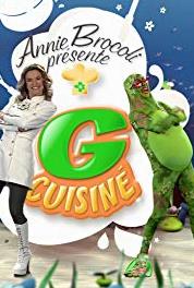 Annie Brocoli présente G cuisiné Episode #1.47 (2010–2014) Online