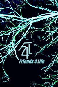 F4L: Friends 4 Life (2012) Online