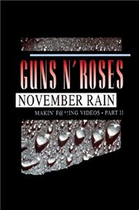 Guns N' Roses: Makin' F@*!ing Videos Part II - November Rain (1993) Online