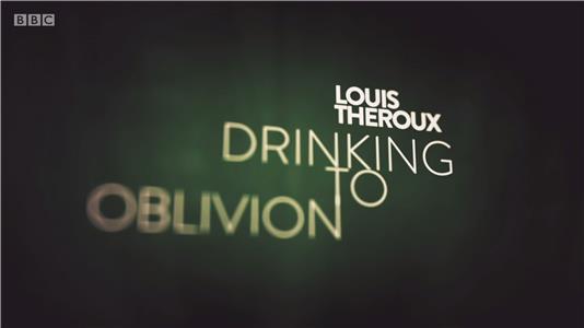 Louis Theroux: Drinking to Oblivion (2016) Online