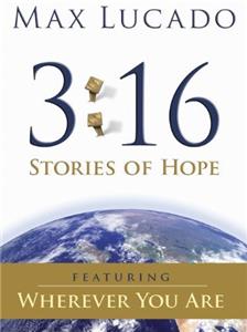 Max Lucado 3:16: Stories of Hope (2007) Online