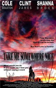 Take Me Somewhere Nice (2004) Online