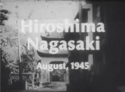Hiroshima Nagasaki August, 1945 (1970) Online