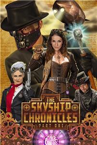 The Skyship Chronicles: Part 1 (2015) Online