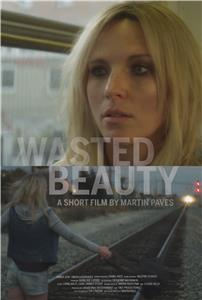 Wasted Beauty (2015) Online