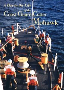 A Day in the Life of the Coast Guard Cutter Mohawk (2000) Online