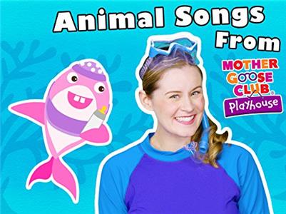 Animal Songs from Mother Goose Club Playhouse Baby Shark (2015– ) Online