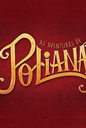 As Aventuras de Poliana Episode dated 6 August 2018 (2018– ) Online