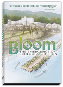 Bloom: The Emergence of Ecological Design (2012) Online