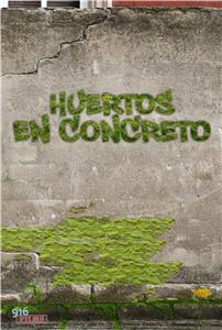 Huertos en Concreto (2013) Online