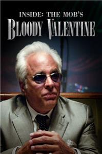 Inside: The Mob's Bloody Valentine (2011) Online