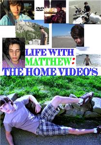Life with Matthew: The Home Videos (2012) Online