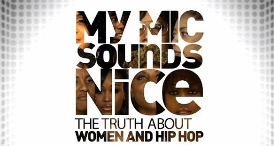 My Mic Sounds Nice: A Truth About Women and Hip Hop (2010) Online