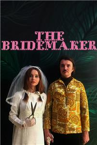 The Bridemaker (2016) Online