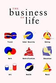 The Business of Life The Business of Work (2017) Online