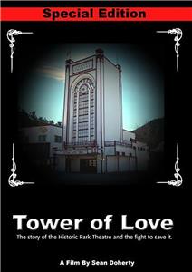 Tower of Love: The Historic Park Theatre and the Fight to Save It (2006) Online
